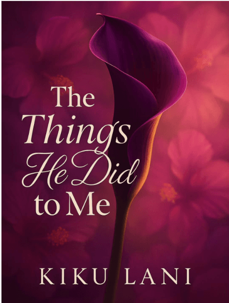 The Things He Did to Me